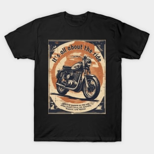 It is all about the ride T-Shirt